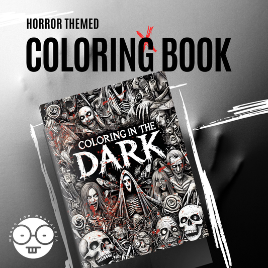 Coloring In The Dark- First Edition Horror Coloring Book – Original Art, 12 Pages of Terror!